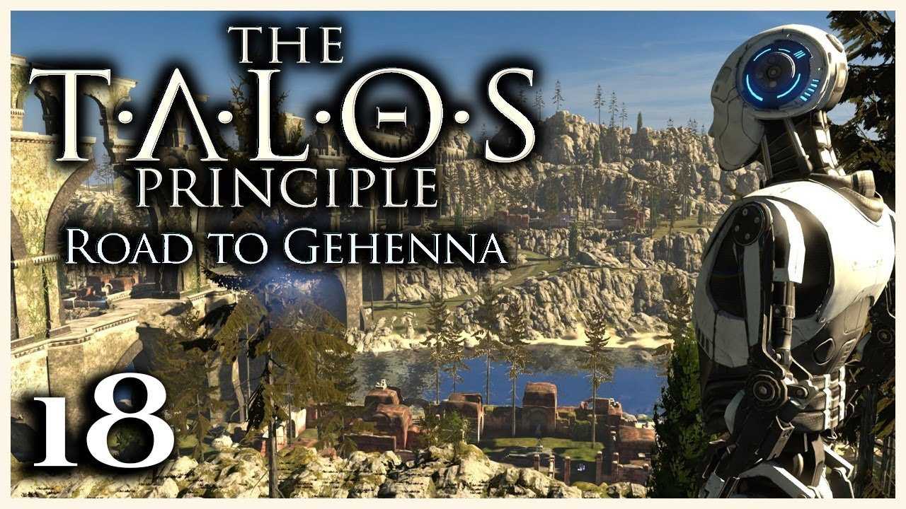 Прохождение игры The Talos Principle Принцип Талоса на 100 Road to Gehenna Все секреты, сигилы, звезды